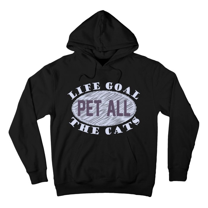 Life Goal Pet All Cats Hoodie