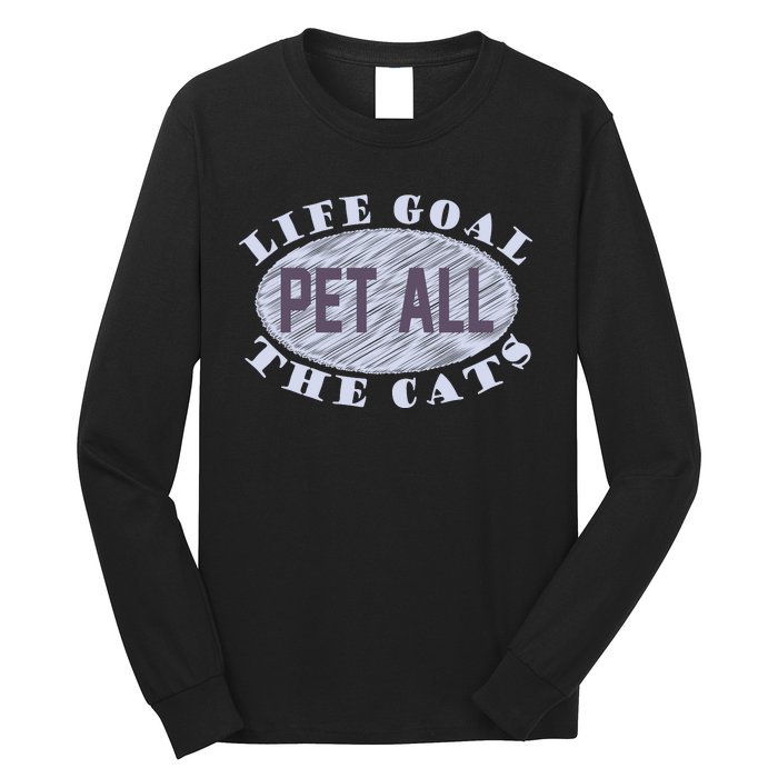 Life Goal Pet All Cats Long Sleeve Shirt