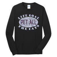 Life Goal Pet All Cats Tall Long Sleeve T-Shirt