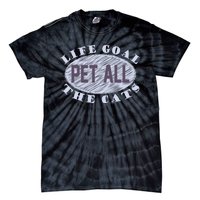 Life Goal Pet All Cats Tie-Dye T-Shirt