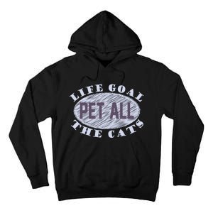 Life Goal Pet All Cats Tall Hoodie