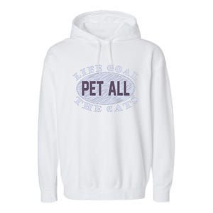 Life Goal Pet All Cats Garment-Dyed Fleece Hoodie