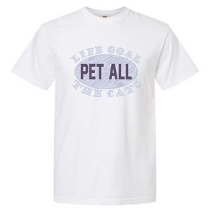 Life Goal Pet All Cats Garment-Dyed Heavyweight T-Shirt