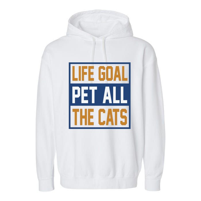 Life Goal Pet All Cats Garment-Dyed Fleece Hoodie