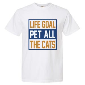 Life Goal Pet All Cats Garment-Dyed Heavyweight T-Shirt