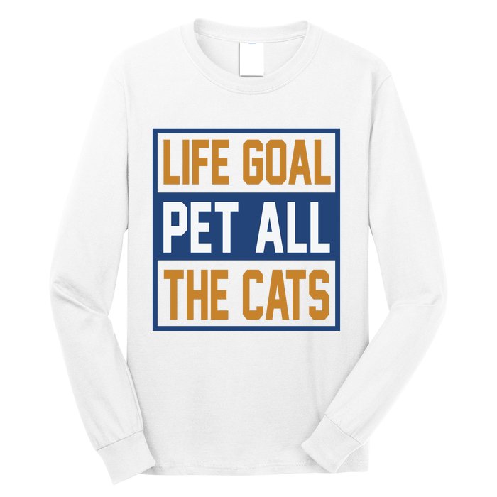 Life Goal Pet All Cats Long Sleeve Shirt