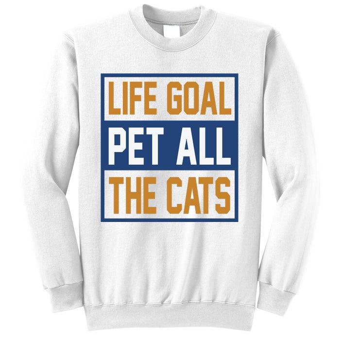 Life Goal Pet All Cats Sweatshirt