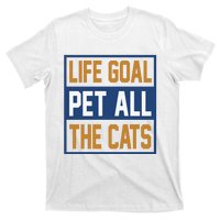 Life Goal Pet All Cats T-Shirt