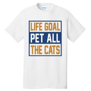 Life Goal Pet All Cats Tall T-Shirt