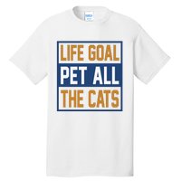 Life Goal Pet All Cats Tall T-Shirt