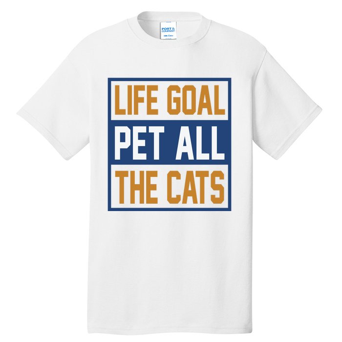 Life Goal Pet All Cats Tall T-Shirt