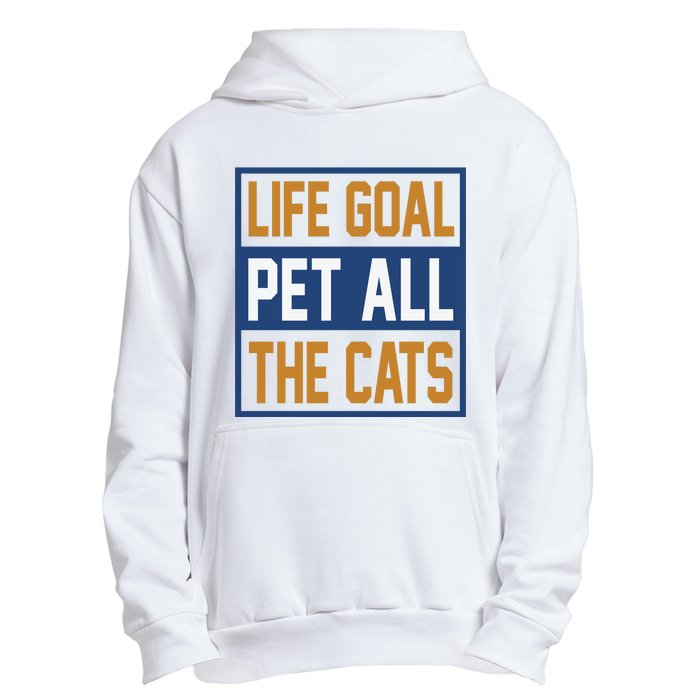 Life Goal Pet All Cats Urban Pullover Hoodie