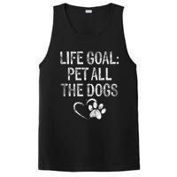 Life Goal Pet All The Dogs Funny Dog Lover Gift Puppy Owner PosiCharge Competitor Tank