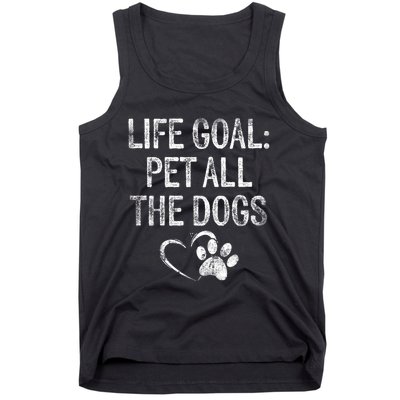 Life Goal Pet All The Dogs Funny Dog Lover Gift Puppy Owner Tank Top