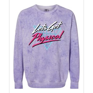 Lets Get Physical Workout Gym Totally Rad Colorblast Crewneck Sweatshirt