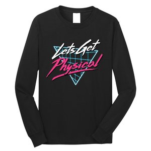 Lets Get Physical Workout Gym Totally Rad Long Sleeve Shirt