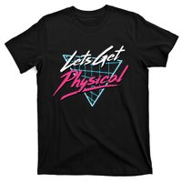 Lets Get Physical Workout Gym Totally Rad T-Shirt