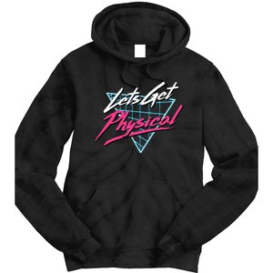 Lets Get Physical Workout Gym Totally Rad Tie Dye Hoodie