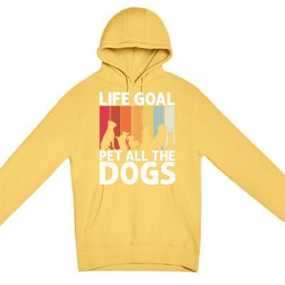 Life Goal Pet All The Dogs Funny Dog Lover Retro Premium Pullover Hoodie