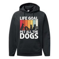 Life Goal Pet All The Dogs Funny Dog Lover Retro Performance Fleece Hoodie