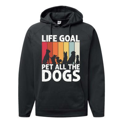 Life Goal Pet All The Dogs Funny Dog Lover Retro Performance Fleece Hoodie