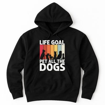 Life Goal Pet All The Dogs Funny Dog Lover Retro Hoodie