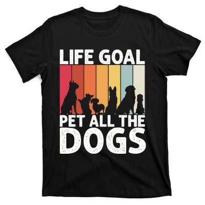 Life Goal Pet All The Dogs Funny Dog Lover Retro T-Shirt