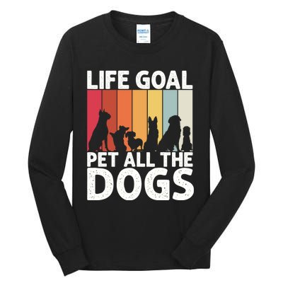 Life Goal Pet All The Dogs Funny Dog Lover Retro Tall Long Sleeve T-Shirt