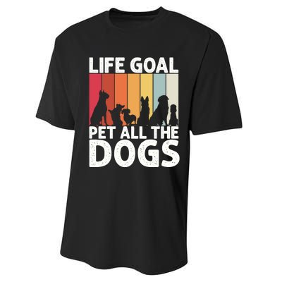 Life Goal Pet All The Dogs Funny Dog Lover Retro Performance Sprint T-Shirt