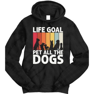 Life Goal Pet All The Dogs Funny Dog Lover Retro Tie Dye Hoodie