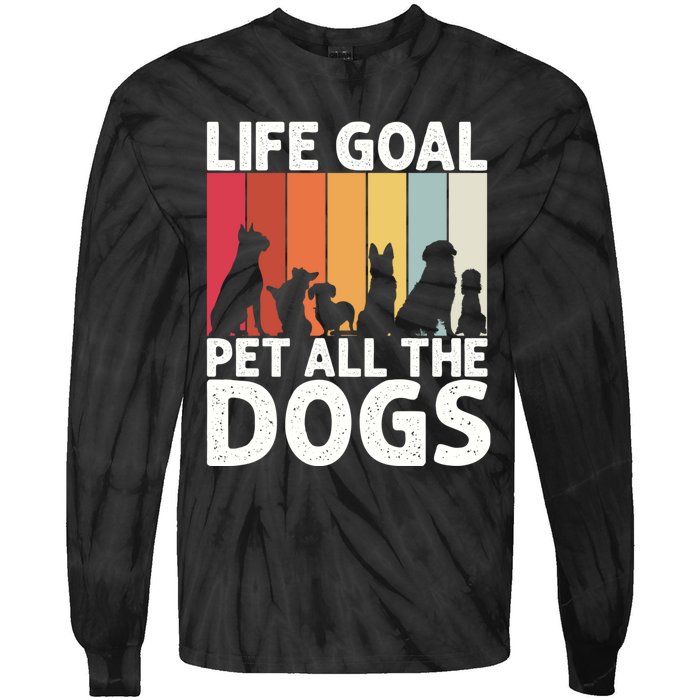 Life Goal Pet All The Dogs Funny Dog Lover Retro Tie-Dye Long Sleeve Shirt