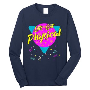 Lets Get Physical Workout Gym Tee Totally Rad 80'S Long Sleeve Shirt