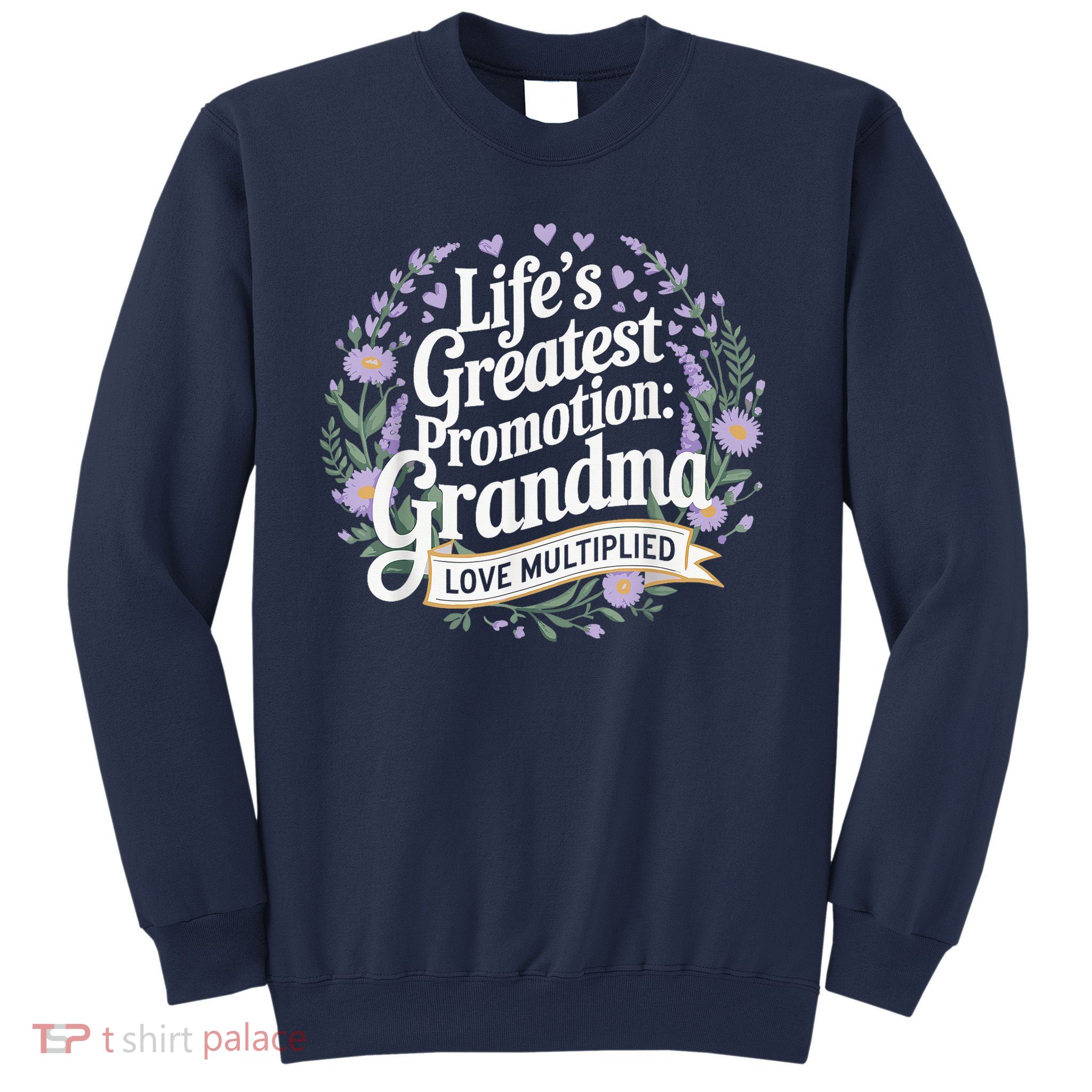 Life'S Greatest Promotion Grandma Love Multiplied Sweatshirt