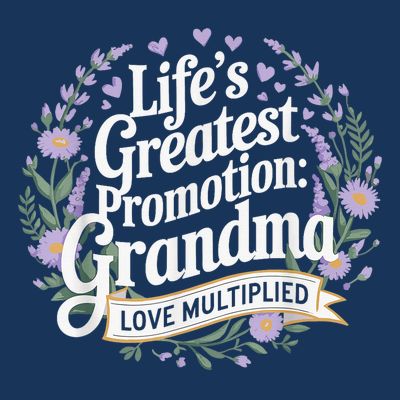 Life'S Greatest Promotion Grandma Love Multiplied T-Shirt