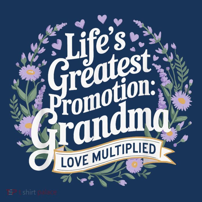 Life'S Greatest Promotion Grandma Love Multiplied Tall T-Shirt
