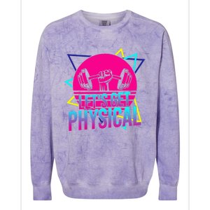 Lets Get Physical Gym Fitness 80S Workout Colorblast Crewneck Sweatshirt