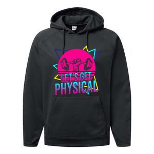 Lets Get Physical Gym Fitness 80S Workout Performance Fleece Hoodie