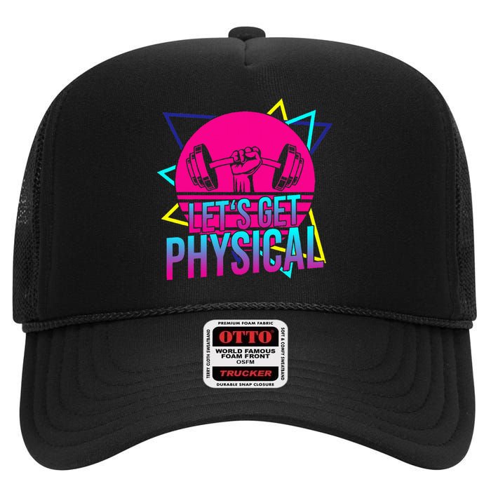 Lets Get Physical Gym Fitness 80S Workout High Crown Mesh Back Trucker Hat