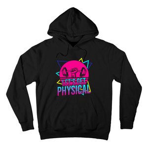 Lets Get Physical Gym Fitness 80S Workout Hoodie