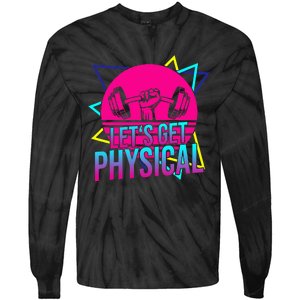 Lets Get Physical Gym Fitness 80S Workout Tie-Dye Long Sleeve Shirt