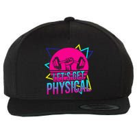 Lets Get Physical Gym Fitness 80S Workout Wool Snapback Cap