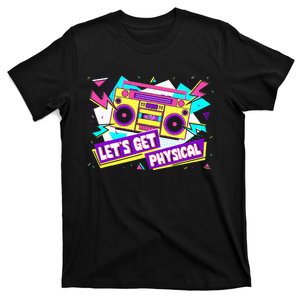 Let Get Physical 80s Costume Party Halloween Retro Workout T-Shirt