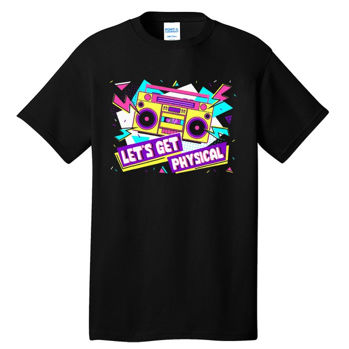 Let Get Physical 80s Costume Party Halloween Retro Workout Tall T-Shirt