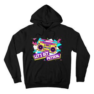 Let Get Physical 80s Costume Party Halloween Retro Workout Tall Hoodie