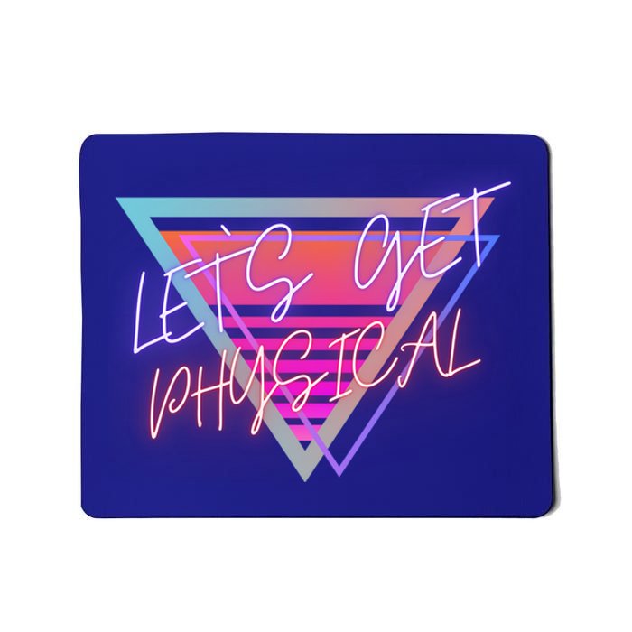 Let`S Get Physical Work Out 80S Retro Ventage Design Meaningful Gift Mousepad