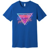 Let`S Get Physical Work Out 80S Retro Ventage Design Meaningful Gift Premium T-Shirt