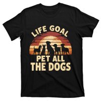 Life Goal Pet All The Dogs Funny Dog T-Shirt