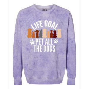 Life Goal Pet All The Dogs Funny Dog Colorblast Crewneck Sweatshirt