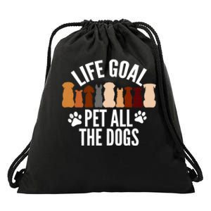 Life Goal Pet All The Dogs Funny Dog Drawstring Bag