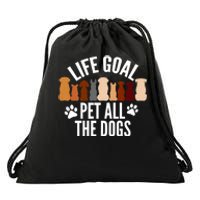 Life Goal Pet All The Dogs Funny Dog Drawstring Bag